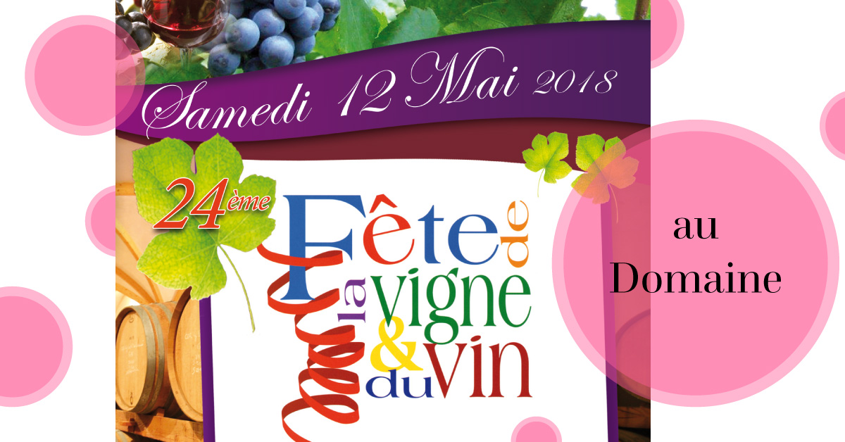 fete de la vigne et du vin 2018 domaine fredavelle événement culturel viticulture métier vigneron